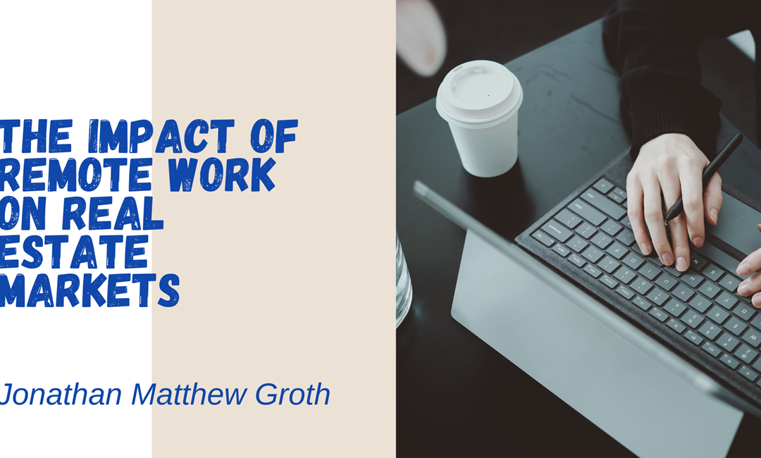 The Impact of Remote Work on Real Estate Markets