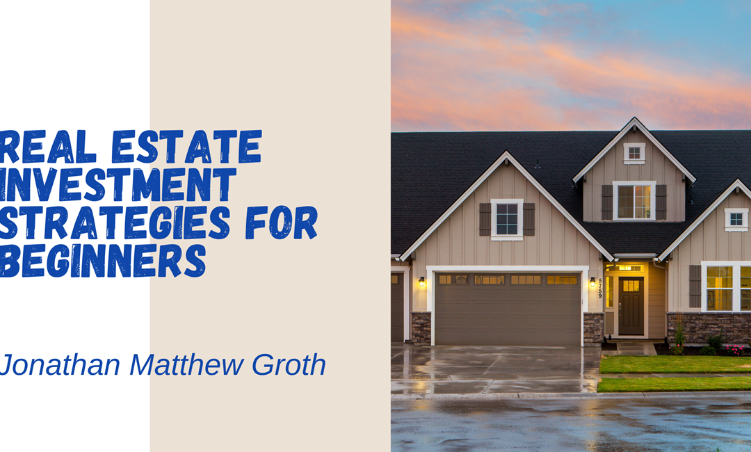 Real Estate Investment Strategies for Beginners
